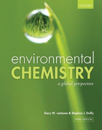 Environmental Chemistry A Global Perspective 3/E