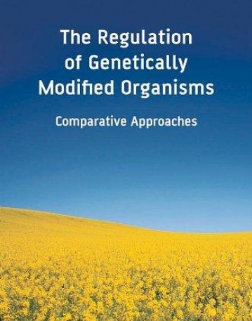 The Regulation Of Genetically Modified Organisms