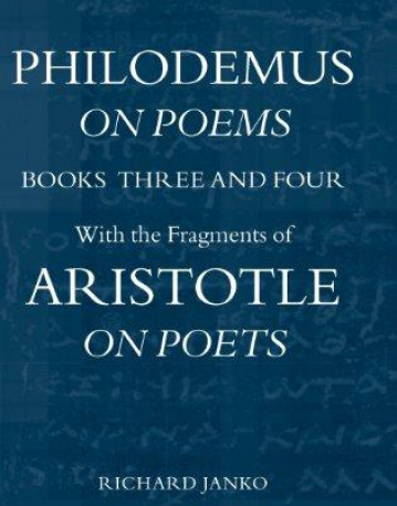 Philodemus On Poems Books 3-4: With the Fragments of Aristotle On Poets (Philodemus Translation Series) (English and Greek Edition)