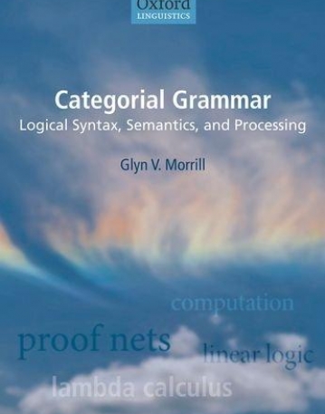Categorial Grammar Logical Syntax Semantics And