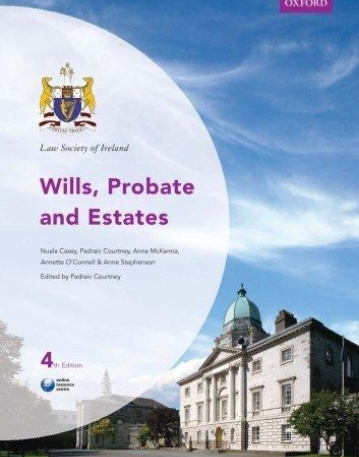 Law Society of Ireland Wills, Probate and Estates (Law Society of Ireland Manuals)