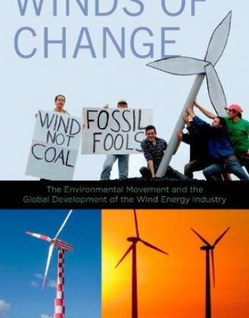 Winds of Change: The Environmental Movement and the Global Development of the Wind Energy Industry