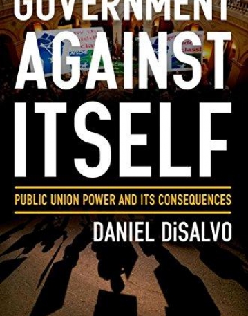 Government against Itself: Public Union Power and Its Consequences