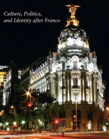 Remaking Madrid: Culture, Politics, And Identity A