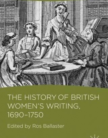 The History Of British Women'S Writing, 1690 - 175