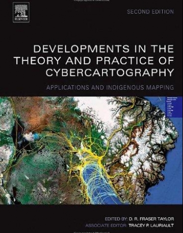 Developments in the Theory and Practice of Cybercartography,5