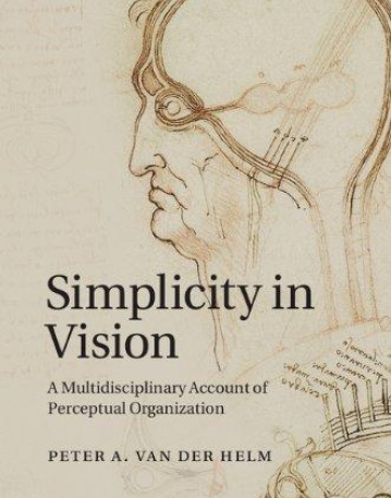 Simplicity in Vision: A Multidisciplinary Account of Perceptual Organization