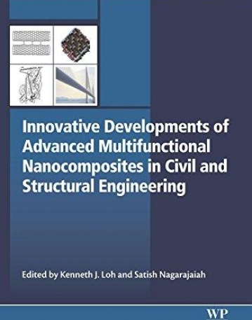 Innovative Developments of Advanced Multifunctional Nanocomposites inCivil and Structural Engineering