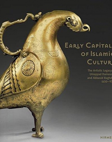 Early Capitals of Islamic Culture