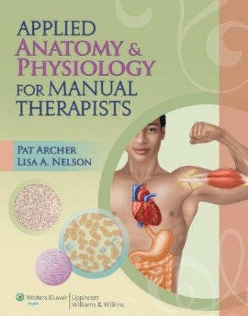 Applied Anatomy & Physiology for Manual 
Therapists
