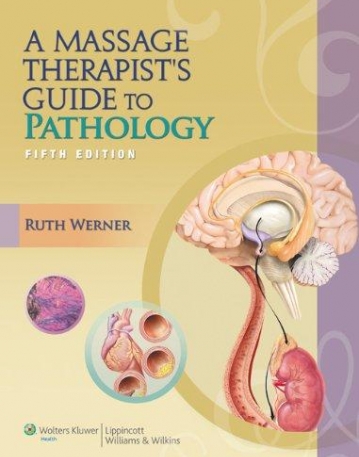 A Massage Therapist's Guide To Pathology (Lww Massage Therapy And Bodywork Educational Series