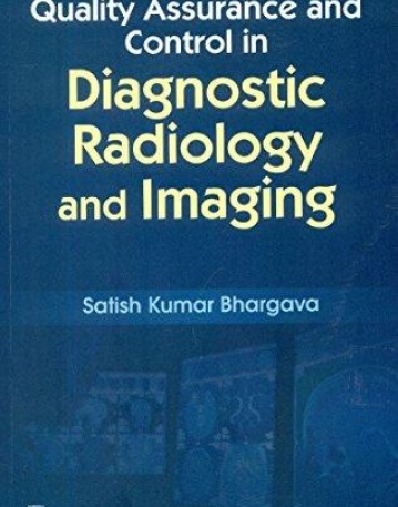 Quality Assurance and Control in Diagnostic 
Radiology and Imaging