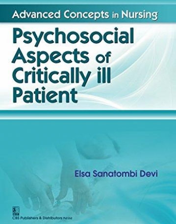 Advanced Concepts in Nursing: 
Psychosocial Aspects of Critically ill Patient