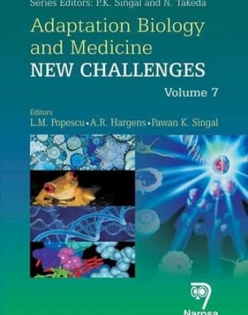 Adaptation Biology and Medicine:  Volume 7:
 New Challenges