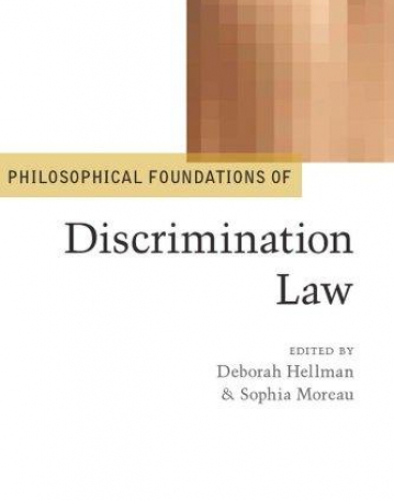 Philosophical Foundations of Discrimination Law