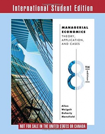 Managerial Economics - Theory, Applications,
 andCases, 8/e