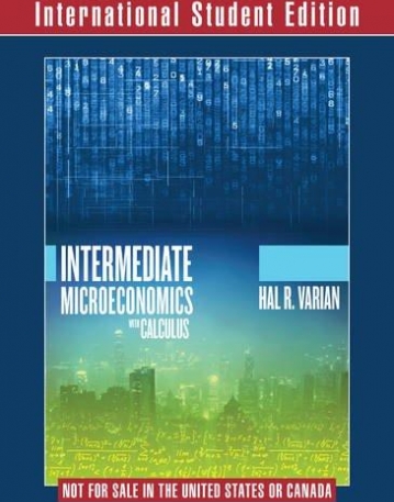 Intermediate Miceoeconomics with Calculus A Modern
Approach