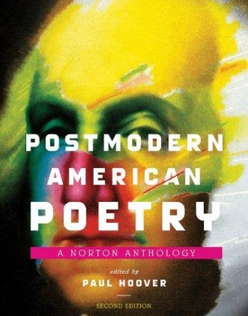 Postmodern American Poetry:
A Norton Anthology