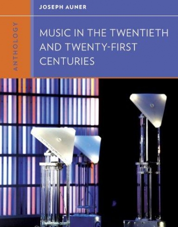 Anthology for Music in the Twentieth and
Twenty-First Centuries