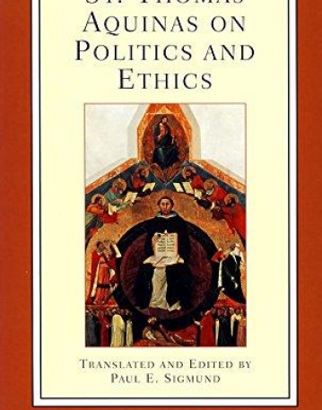 St Thomas Aquinas on Politics & Ethics (Paper)