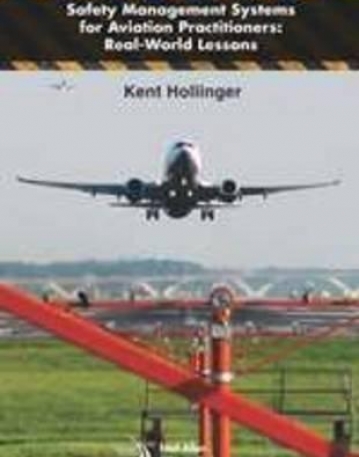 Safety Management Systems for Aviation 
Practitioners