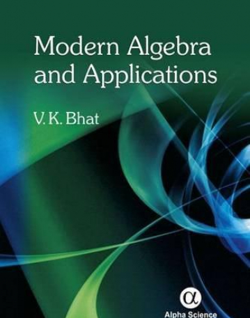 Modern Algebra and Applications