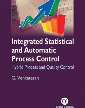 Integrated Statistical and Automatic Process Control: 
Hybrid Process and Quality Control