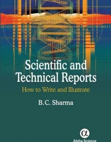 Scientific and Technical Reports: How to Write 
and Illustrate