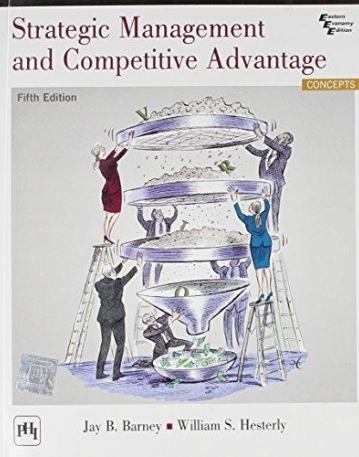 Strategic Management and Competitive Advantage : 
Concepts, 5/e