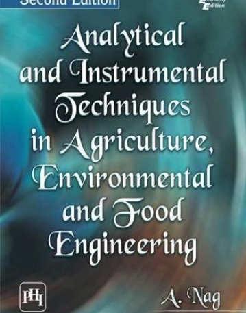 Analytical And Instrumental Techniques In 
Agriculture, Environmental And Food Engineering