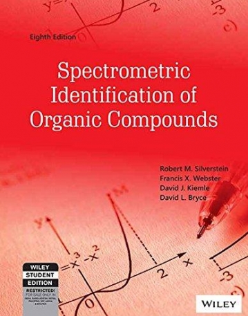 Spectrometric Identification of Organic 
Compounds, 8/e