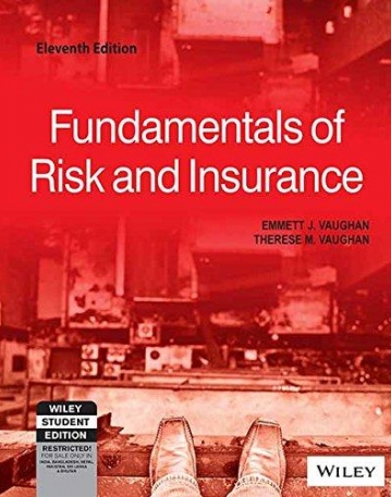 Fundamentals of Risk and Insurance, 11/e