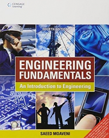 Engineering Fundamentals : An Introduction to 
Engineering, 4/e