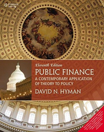 Public Finance: A Contemporary 
Application of Theory to policy 11/e