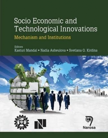 Socio Economic and Technological Innovation:
 Mechanisms and Institutions
