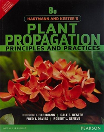 Hartmann & Kester's Plant Propagation Principles 
and Practices, 8/e