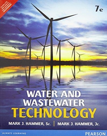 Water and Wastewater Technology, 6/e