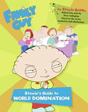 Family Guy : Stewie's Guide to World Domination