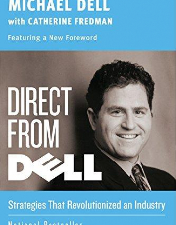 Direct from Dell: Strategies that Revolutionized an Industry (Collins Business Essentials)