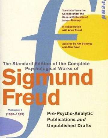 Complete Psychological Works Of Sigmund Freud, The Vol 1