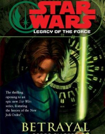 Star Wars: Legacy of the Force I - Betrayal