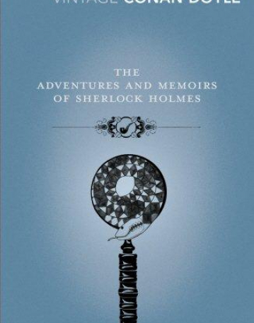 The Adventures and Memoirs of Sherlock Holmes