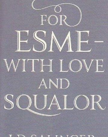 For Esmé - with Love and Squalor