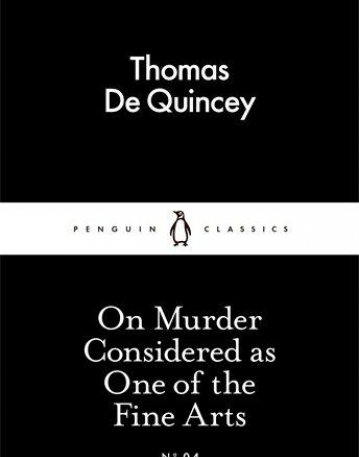 On Murder Considered as One of the Fine Arts