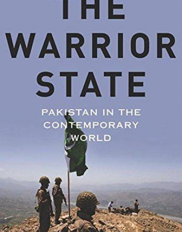 The Warrior State: Pakistan in the Contemporary World