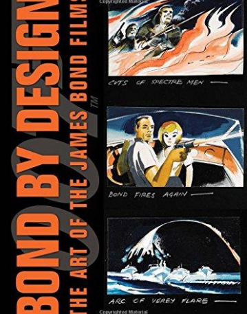 Bond By Design: The Art of the James Bond Films