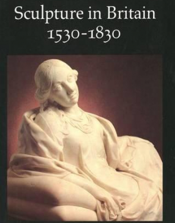 Sculpture in Britain, 1530–1830