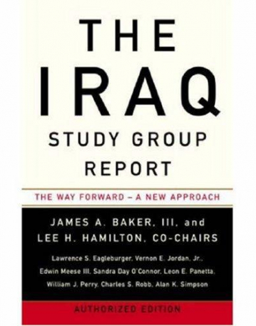 Iraq Study Group Report: The Way Forward - A New Approach