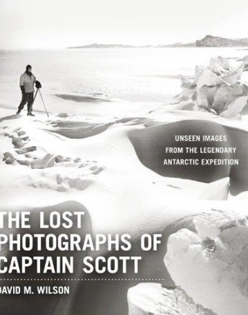 Lost Photographs Of Captain Scott