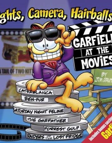 Lights, Camera, Hairballs!: Garfield at the Movies (Garfield (Unnumbered))